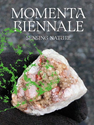 Momenta Biennale de l'Image: Sensing Nature by Bervin, Jen