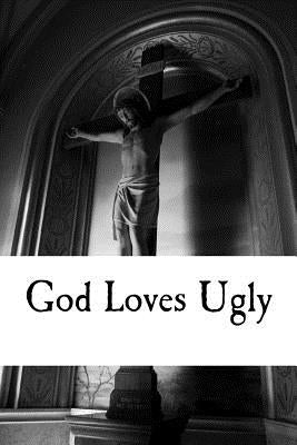 God Loves Ugly by Acquaviva, Frank