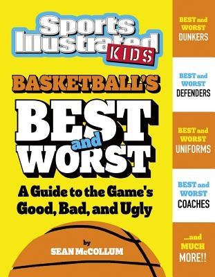 Basketball's Best and Worst: A Guide to the Game's Good, Bad, and Ugly by McCollum, Sean