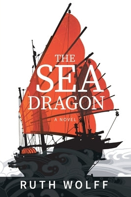 The Sea Dragon by Wolff, Ruth