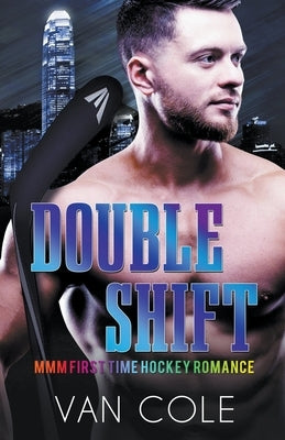 Double Shift by Cole, Van