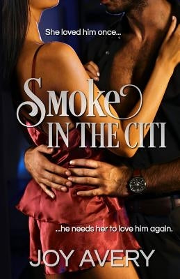 Smoke In The Citi by Avery, Joy