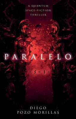 Paralelo: A Quantum Space-Fiction Thriller by Pozo Morillas, Diego