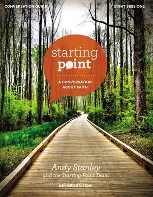 Starting Point Conversation Guide Revised Edition: A Conversation about Faith by Stanley, Andy