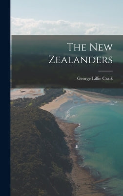 The New Zealanders by Craik, George Lillie