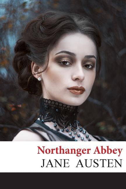 Northanger Abbey by Austen, Jane