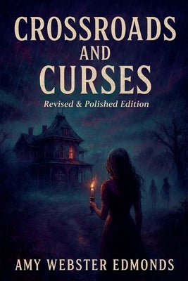 Crossroads and Curses by Edmonds, Amy Webster