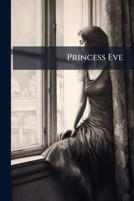 Princess Eve by Anonymous