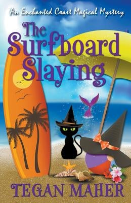The Surfboard Slaying by Maher, Tegan