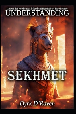 Understanding Sekhmet by Hurn, Raymond