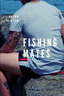 Fishing Mates by Slater, Peter