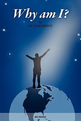 Why Am I? by Jumabhoy, Jm