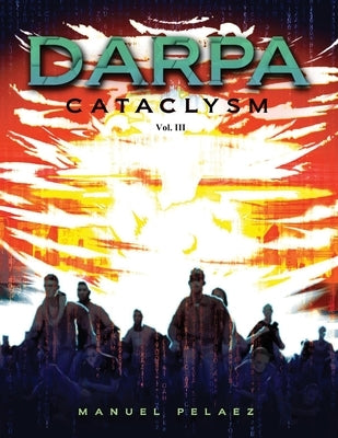 Darpa Cataclysm by Pelaez, Manuel