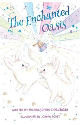 The Enchanted Oasis by Scott, Joanna