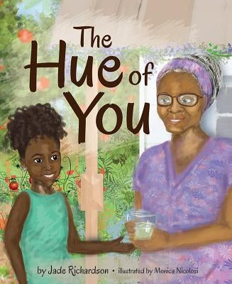The Hue of You by Richardson, Jade