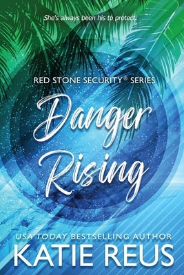 Danger Rising by Reus, Katie