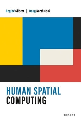 Human Spatial Computing by Gilbert, Reginé