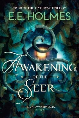 Awakening of the Seer by Holmes, E. E.