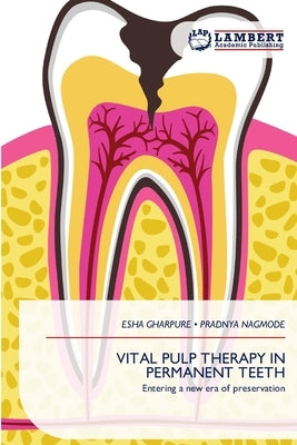 Vital Pulp Therapy in Permanent Teeth by Gharpure, Esha