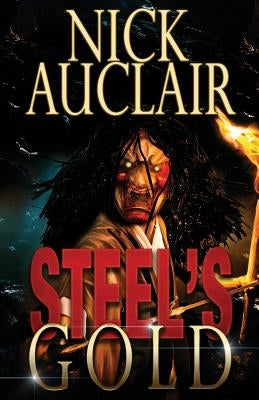 Steel's Gold by Auclair, Nick C.