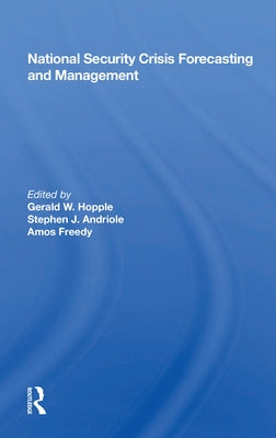 National Security Crisis Forecasting and Management by Hopple, Gerald W.