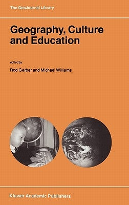 Geography, Culture and Education by Gerber, Rod