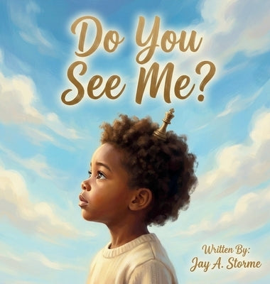 Do You See Me? by Storme, Jay A.