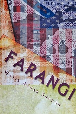 FARANGI - Autobiography Of An Afghan Immigrant by Shpoon, Wazir Akbar
