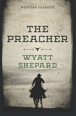The Preacher by Shepard, Wyatt