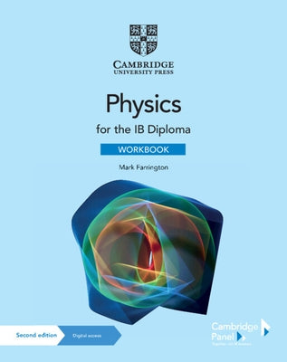 Physics for the Ib Diploma Workbook with Digital Access (2 Years) by Farrington, Mark