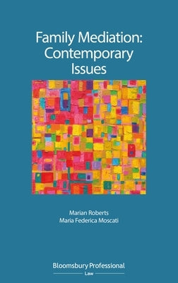 Family Mediation: Contemporary Issues by Roberts, Marian