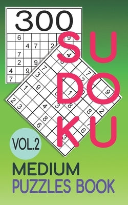 300 Sudoku Medium Puzzles Book Vol.2: Sudoku medium book, puzzles for adults 300 puzzles by Cherry, Jeff