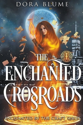 The Enchanted Crossroads by Blume, Dora
