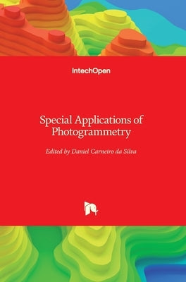 Special Applications of Photogrammetry by Da Silva, Daniel Carneiro