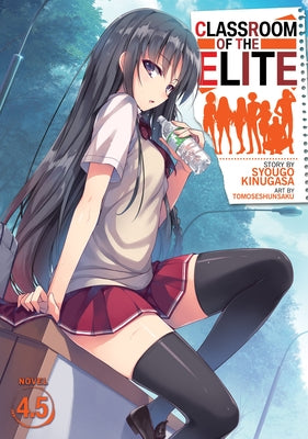 Classroom of the Elite (Light Novel) Vol. 4.5 by Kinugasa, Syougo