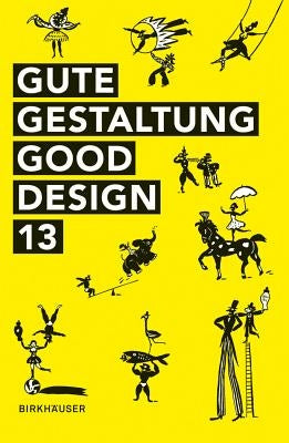 Gute Gestaltung - Good Design 13 by Deutscher Designer Club (DDC)