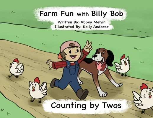 Farm Fun with Billy Bob: Counting by Twos by Melvin, Abigail Eder