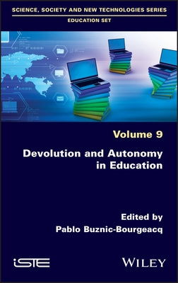 Devolution and Autonomy in Education by Buznic-Bourgeacq, Pablo