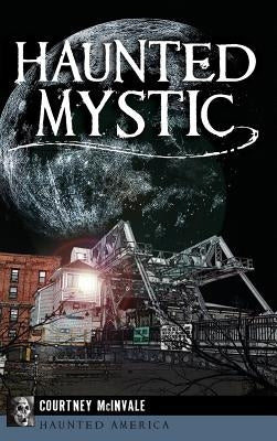 Haunted Mystic by McInvale, Courtney