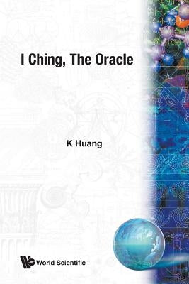 I-Ching, the Oracle (B/S) by Huang K