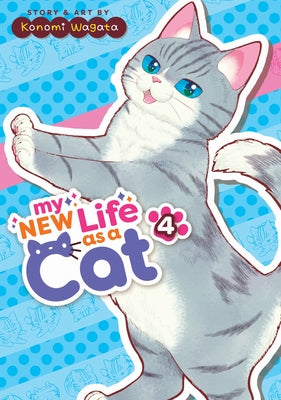 My New Life as a Cat Vol. 4 by Wagata, Konomi