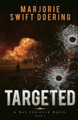 Targeted: The Ray Schiller Series by Doering, Marjorie Swift
