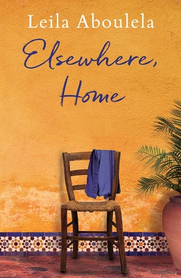 Elsewhere, Home by Aboulela, Leila