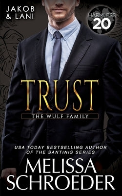 Trust: A Harmless World Novel by Schroeder, Melissa