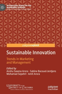 Sustainable Innovation: Trends in Marketing and Management by Saxena Arora, Anshu
