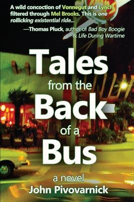 Tales from the Back of a Bus by Pivovarnick, John