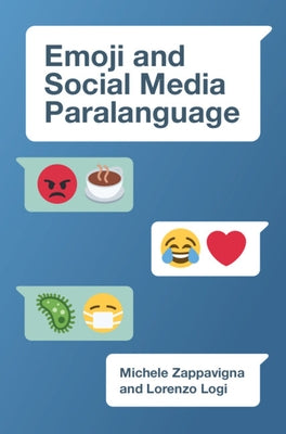 Emoji and Social Media Paralanguage by Zappavigna, Michele