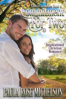 Commitment for Two: The Naomi Chronicles: Book 4 by Michelson, Paula Rose
