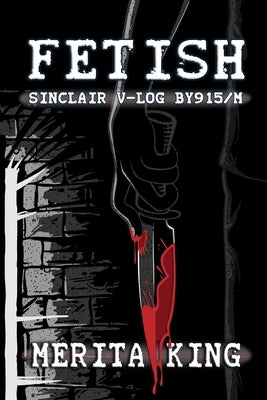Fetish Sinclair V-Log BY915/M by King, Merita