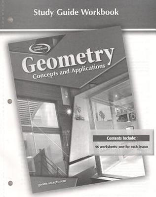 Geometry: Concepts and Applications, Study Guide Workbook by McGraw Hill